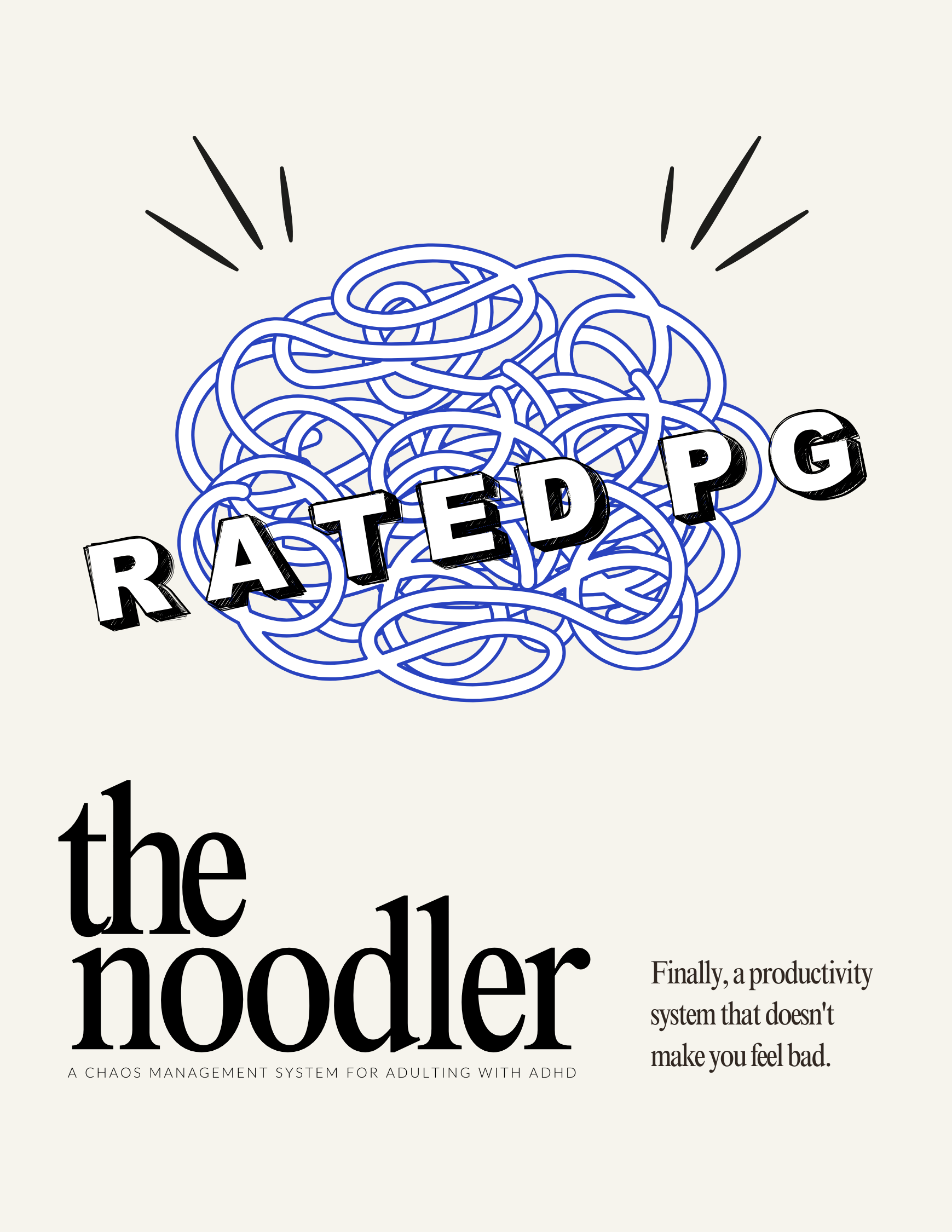 The Noodler: a chaos management system for adulting with ADHD - PG RATED